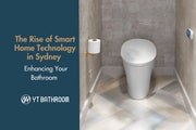 The Rise of Smart Home Technology in Sydney: Enhancing Your Bathroom